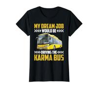 My Dream Job Would Be Driving The Karma Bus - Value Graphic T-Shirt, Women, Black, S