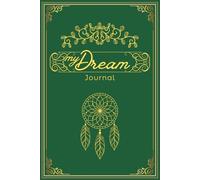 My Dream Journal: Dream Recording & Interpretation Notebook | Track Your Dreams, Symbols, and Sleep Reflections