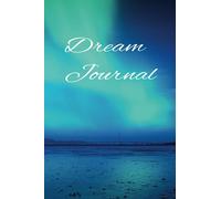 My Dream Journal Notebook And Diary For Recording Dream Interpretations: 100+ Lined Pages