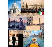 My Dream Travel to Venice: Vision Board Book