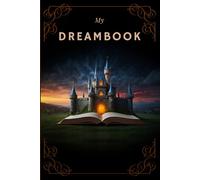 My Dreambook: A diary to write down your dreams, 120 pages