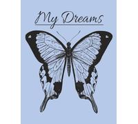 My Dreams: 100 Blank Pages: keep your Dreams in one place.
