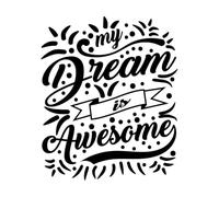 My Dreams is Awesome Fine Carving Stickers 65.6x78.7cm Do not Damage The Wall Surface Black