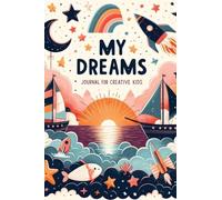My Dreams: Journal for Creative Kids (Globland Kids)