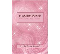 My Dreams Journal What Do They Mean?
