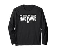 My Drinking Buddy Has Paws Dog Lover Pet Owner Long Sleeve T-Shirt