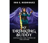 My Drinking Buddy: Unveiling the Power of the divine