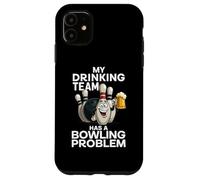My Drinking Team Has A Bowling Problem Funny Beer Bowler Pin Case for iPhone 11