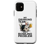 My Drinking Team Has A Bowling Problem Funny Beer Bowler Pin Case for iPhone 11