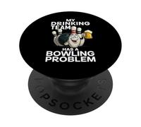 My Drinking Team Has A Bowling Problem Funny Beer Bowler Pin PopSockets Adhesive PopGrip