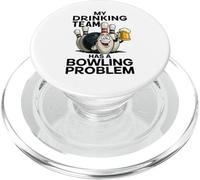 My Drinking Team Has A Bowling Problem Funny Beer Bowler Pin PopSockets PopGrip for MagSafe