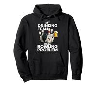 My Drinking Team Has A Bowling Problem Funny Beer Bowler Pin Pullover Hoodie