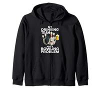 My Drinking Team Has A Bowling Problem Funny Beer Bowler Pin Zip Hoodie