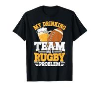 My Drinking Team Has A Rugby Problem Athlete Rugby Player T-Shirt