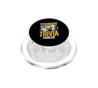 MY DRINKING TEAM HAS A Trivia PROBLEM Trivia Beer Lover PopSockets PopGrip for MagSafe