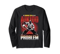 My Drinking Team Has an Aikido Problem Humor Long Sleeve T-Shirt
