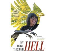 My Drive Through Hell: A Divine Intervention, A True Story