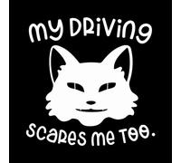 My driving scares me too Car Vinyl Decal - Cute and Safety Sign Window Decal - Easy to Apply and Highly Visible - Adult car vinyl Decal (WHITE)