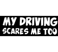 My Driving Scares Me Too Funny Auto Car Rear Window Body Stickers White