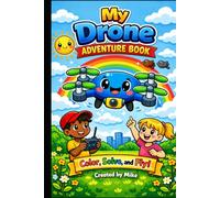 My Drone Adventure Coloring Book Part 2 (Drone Adventure Activity Coloring Books)
