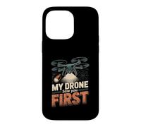 My Drone Saw You First Funny Drone Pilot Case for iPhone 14 Pro Max