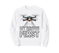 My Drone Saw You First Funny Drone Pilot Sweatshirt