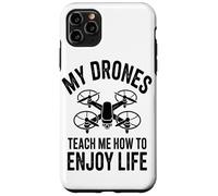 My Drones Teach Me How To Enjoy Life Drones Flying Hobby Case for iPhone 11 Pro Max