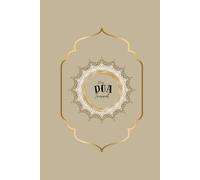My Dua Journal: A 90 Day Guided Dua Journey to Closeness with Allah