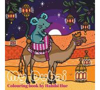 My Dubai: A Cozy Middle Eastern Colouring Book for Adults, Teens, & Kids (by Habibi Hue)