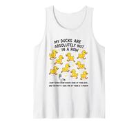 My Ducks are Absolutely Not in A Row Tank Top