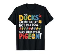 My Ducks Are Definitely Not In A Row Apparel T-Shirt