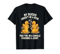 My Ducks are Not in A Row Theyre in A Circle Passing A Joint Value Graphic T-Shirt