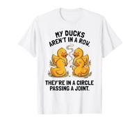 My Ducks are Not in A Row Theyre in A Circle Passing A Joint Value Graphic T-Shirt