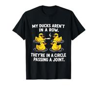 My Ducks are Not in A Row Theyre in A Circle Passing A Joint Value Graphic T-Shirt
