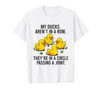 My Ducks are Not in A Row Theyre in A Circle Passing A Joint Value Graphic T-Shirt