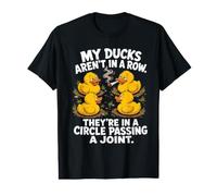 My Ducks are Not in A Row Theyre in A Circle Passing A Joint Value Graphic T-Shirt