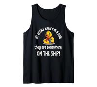 My Ducks aren't in A Row They are On A Cruise Ship Fun Tank Top