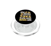 My Ducks Don't Even Know What Rows Are Chaos - PopSockets PopGrip for MagSafe