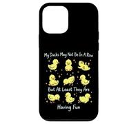 My Ducks May Not Be In A Row But They Are Having Fun Case for iPhone 12 mini