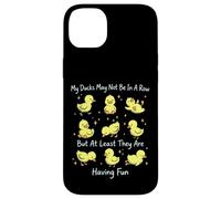 My Ducks May Not Be In A Row But They Are Having Fun Case for iPhone 14 Plus