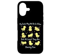 My Ducks May Not Be In A Row But They Are Having Fun Case for iPhone 17