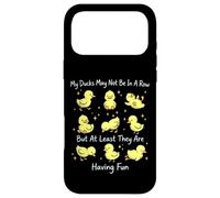 My Ducks May Not Be In A Row But They Are Having Fun Case for iPhone 17 Pro Max