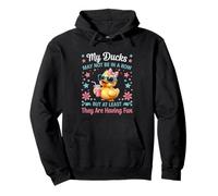 My Ducks May Not Be in A Row Duck Humor Pullover Hoodie