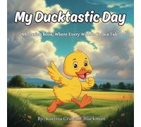 My Ducktastic Day: A Coloring Book, Where Every Waddle Tells a Tale!