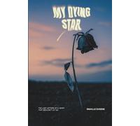 My Dying Star: The Last Letters of a Heart That Wouldn’t Let Go