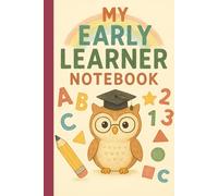 My Early Learner Notebook: Owl & Rainbow Preschool Writing Journal | 110 Wide-Ruled Pages | 6 × 9 Matte Paperback