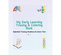 My Early Learning Tracing & Coloring Book: Alphabet Tracing, Numbers & Colors Too!