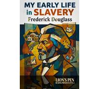 My Early Life in Slavery: Lion's Pen Reading Program, Level 2