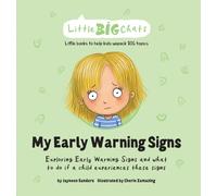 My Early Warning Signs : Exploring Early Warning Signs and what to do if a child experiences these signs