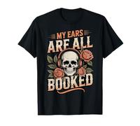 My Ears are All Booked T-Shirt